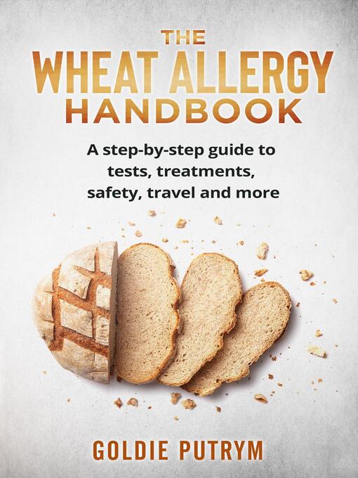 Title details for The Wheat Allergy Handbook by Goldie Putrym - Available